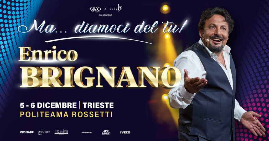 ENRICO BRIGNANO, Ma… Diamoci del Tu, Trieste