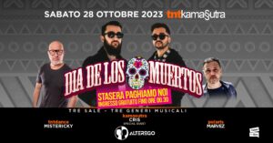 Sabato 28 Ottobre 2023 TNTKamasutra DIAS DE LOS MUERTOS – Ingresso gratuito fino ore 00.30