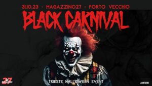 Black Carnival ✞ Trieste Halloween Event ✞ Magazzino 27