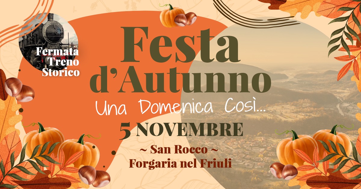 FESTA D’AUTUNNO • Una Domenica Così… - EventiFVG.it