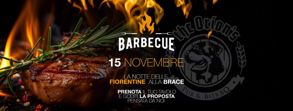 Barbecue - La cena delle Fiorentine al The Orion’s - Pub & Beer BQ - Sevegliano - Udine - EventiFVG.it
