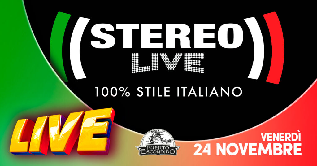 STEREO LIVE - 100% Stile italiano 🇮🇹 dal vivo al Puerto Escondido - EventiFVG.it