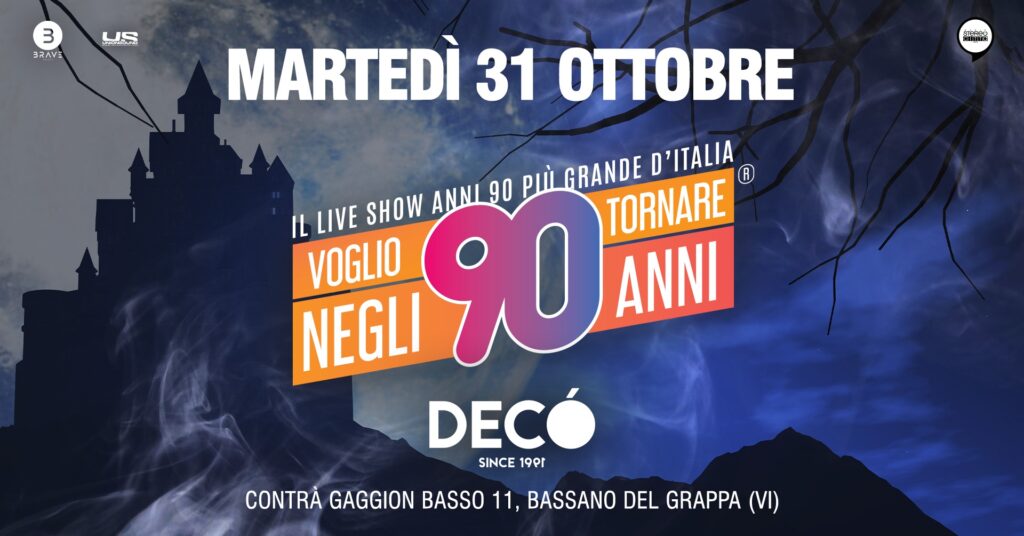 Voglio Tornare Negli Anni 90 ® • Discoteca Decò, Bassano del Grappa (VI) - EventiFVG.it