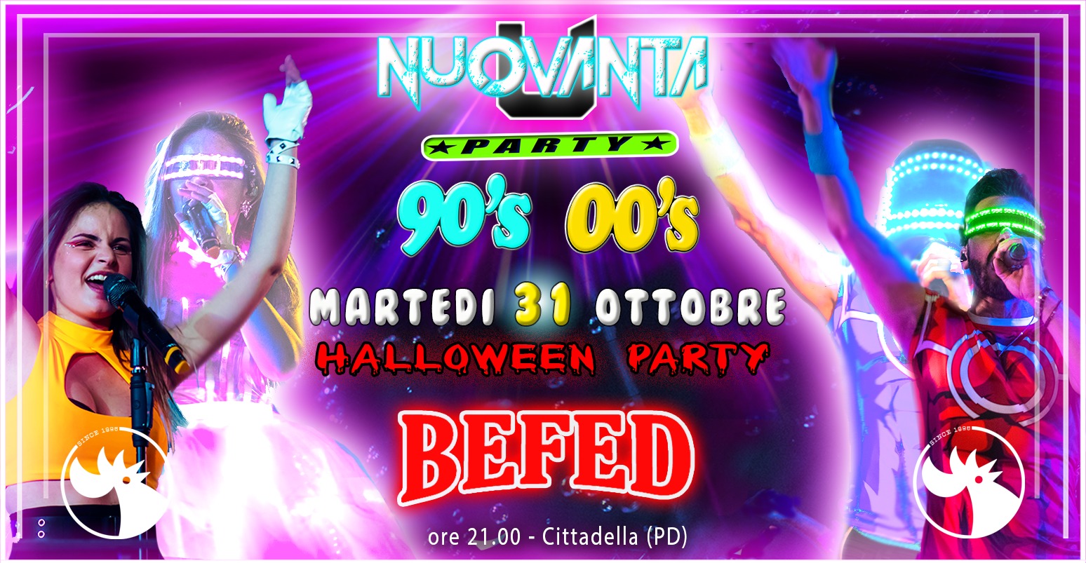 NuOVANTA - HALLOWEEN PARTY 90+2000 dal vivo - BEFED - Cittadella (PD) - NuOVANTA - HALLOWEEN PARTY 90+2000 dal vivo - BEFED - Cittadella (PD) - EventiFVG.it