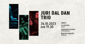 Juri Dal Dan Trio in concerto al Naon