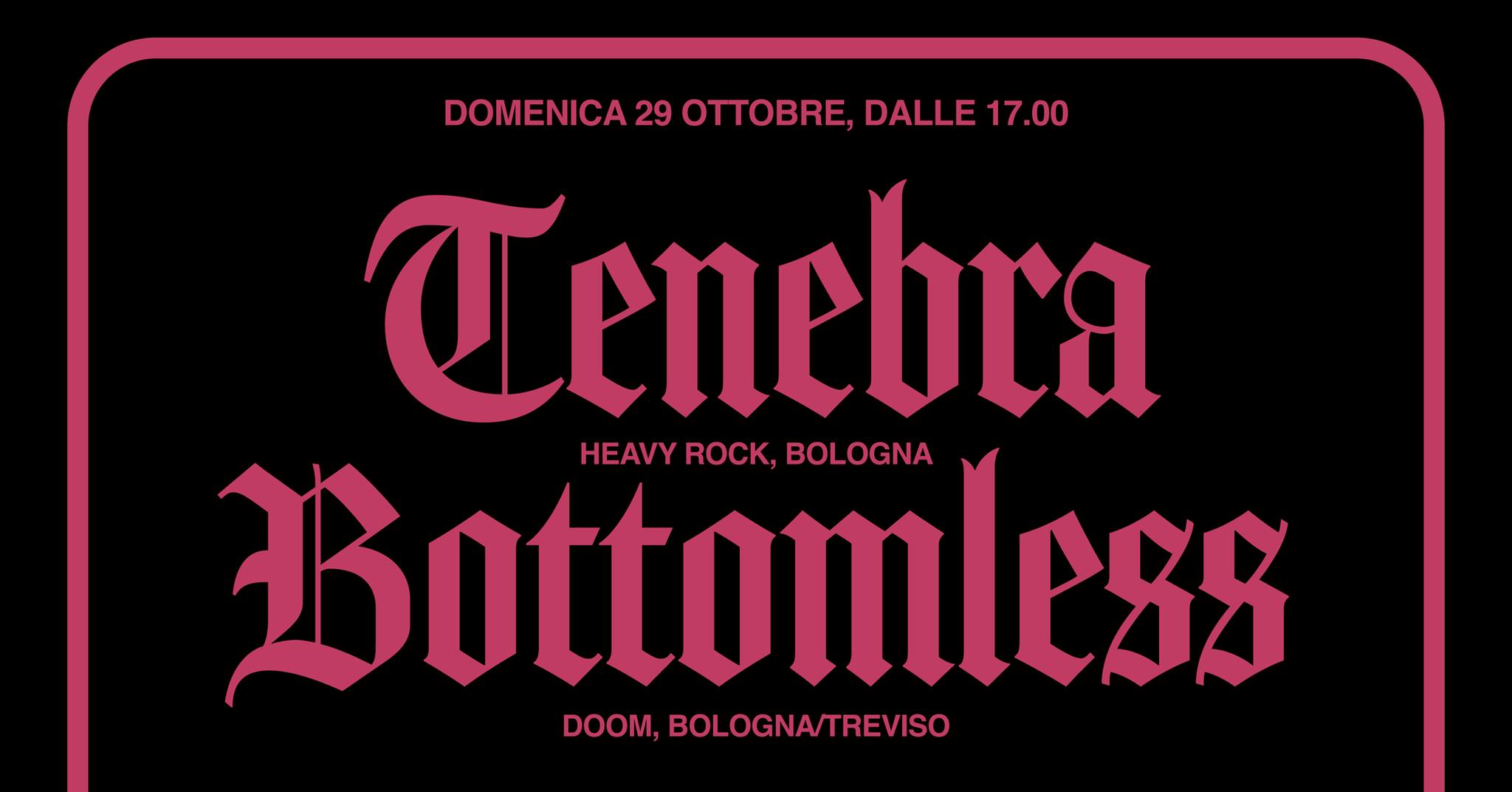 BOTTOMLESS + TENEBRA LIVE @ PUNKY REGGAE PUB - EventiFVG.it