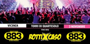 ROTTI X CASO ★ Tributo 883 ★ THE BIG – Torri di Quartesolo VI
