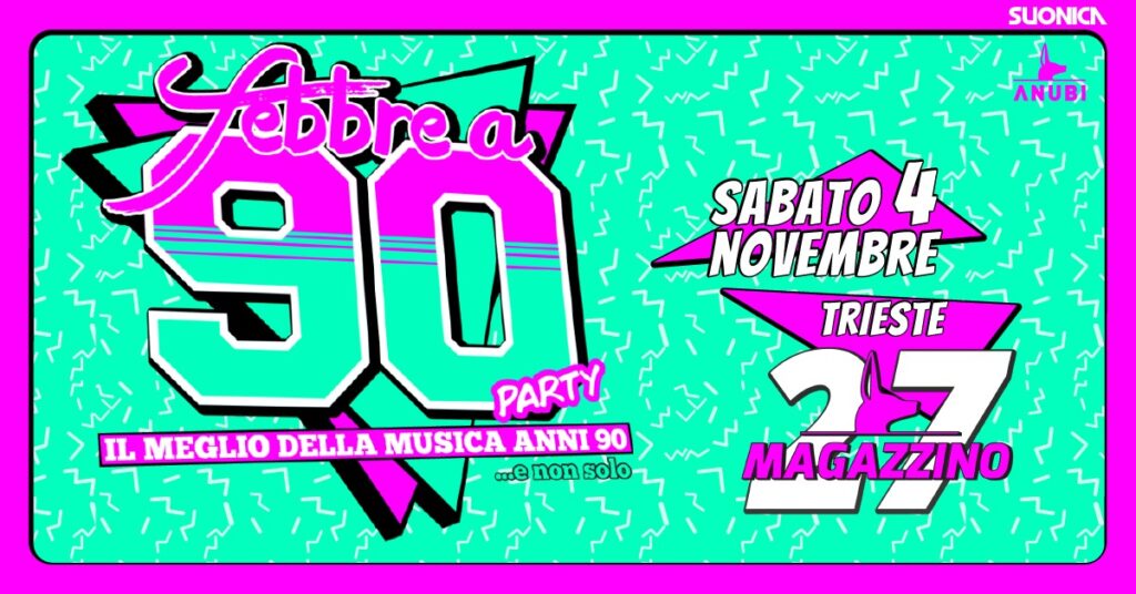 Febbre a 90 • TRIESTE • Magazzino 27 - EventiFVG.it
