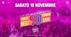 Voglio Tornare Negli Anni 90 • Doppio Malto, Thiene (VI)