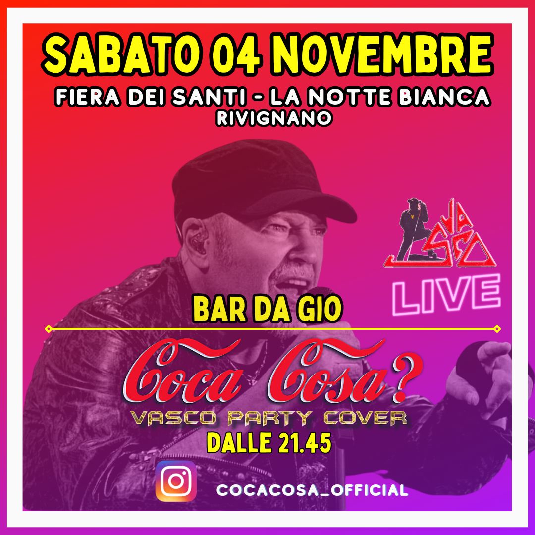 Coca Cosa? La Notte Bianca FIERA DEI SANTI Rivignano - Coca Cosa? La Notte Bianca FIERA DEI SANTI Rivignano - EventiFVG.it
