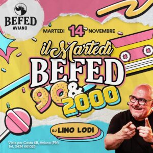 Il Martedì BEFED 🍩 90&2000 • BEFED di Aviano