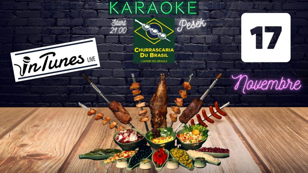 KARAOKE @ CHURRASCARIA DU BRASIL Pesek - EventiFVG.it