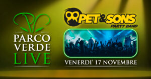 Parco Verde Live @Pet&sons