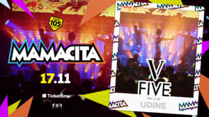 Mamacita • Five • Udine