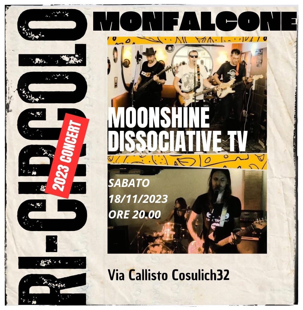 Moonshine I Dissociative TV I Ri Cirolo Bar Sociale I Monfalcone - Moonshine I Dissociative TV I Ri Cirolo Bar Sociale I Monfalcone - EventiFVG.it