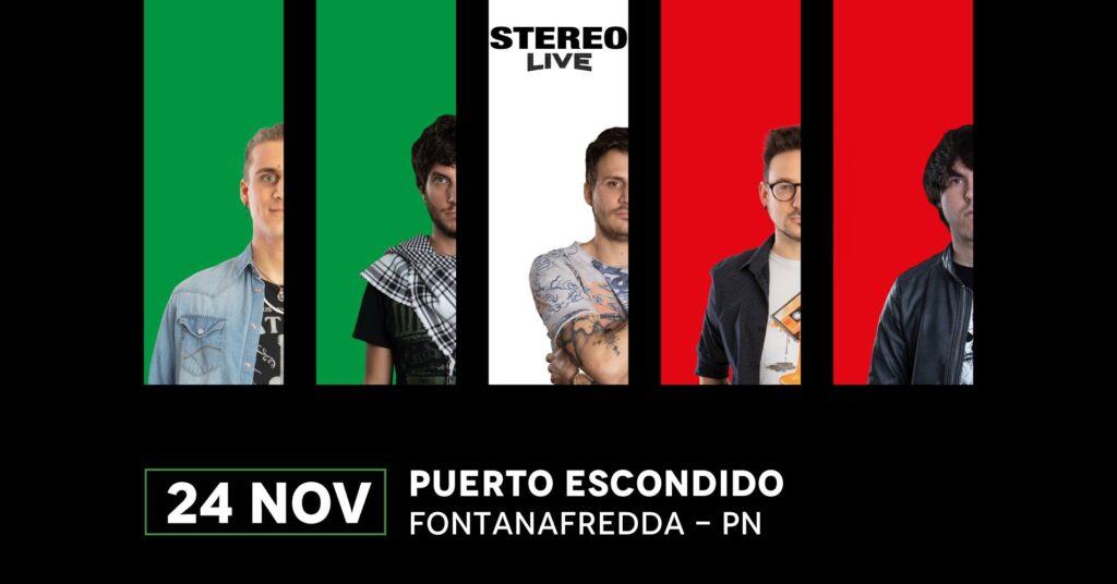 VEN 24.11┇Fontanafredda┇Stereolive┇Puerto Escondido - EventiFVG.it