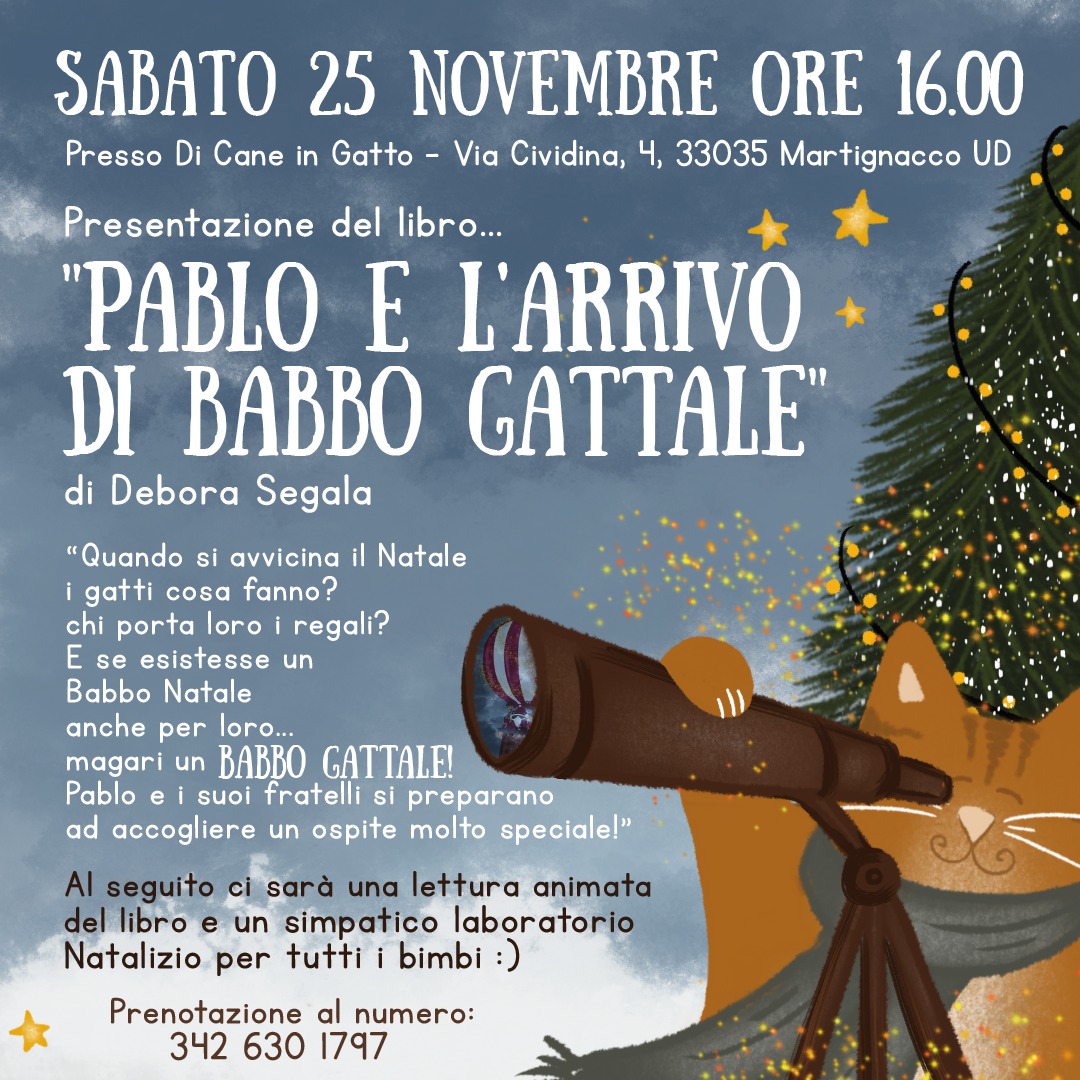 Pablo e L'arrivo di Babbo Gattale - Presentazione Libro e Laboratorio Creativo per Grandi e Piccini - EventiFVG.it