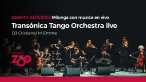Milonga con Transónica Tango Orchestra en vivo – DJ Cristianel M Emme