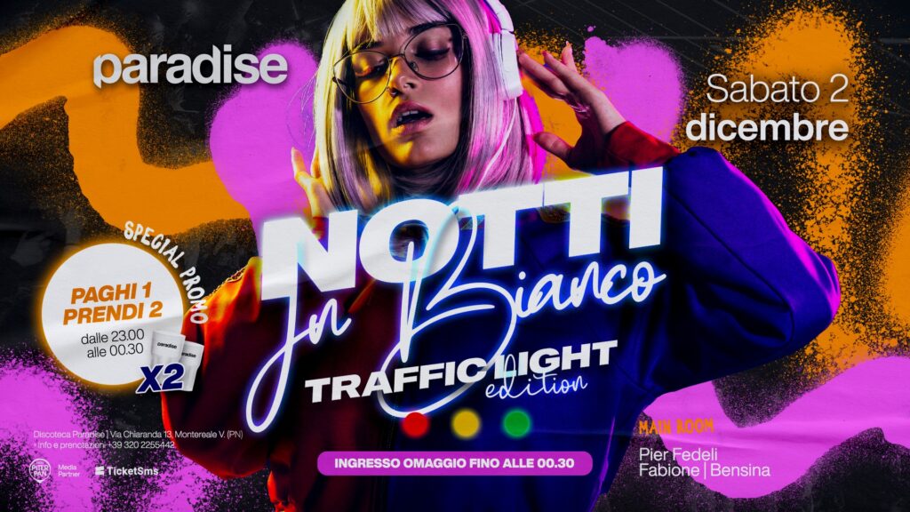 NOTTI IN BIANCO 🚦Traffic Light Edition • INGRESSO OMAGGIO fino alle 00.30 • Paradise - EventiFVG.it