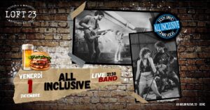 VENERDÌ 01.12 | Rock Band ALL INCLUSIVE | Loft23 VENERDÌ 01.12 | Rock Band ALL INCLUSIVE | Loft23