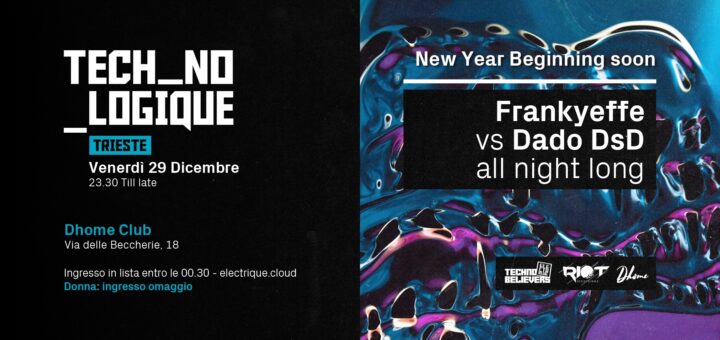 TECH_NO_LOGIQUE Trieste 💥 New Year Beginning Soon w/ FRANKYEFFE - EventiFVG.it