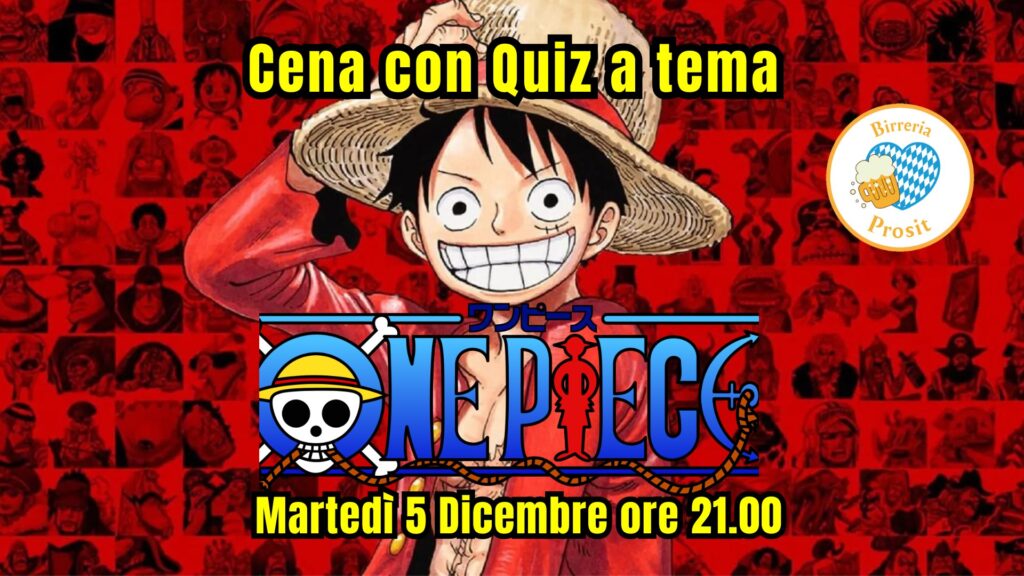 CENA CON QUIZ A TEMA ONE PIECE - CENA CON QUIZ A TEMA ONE PIECE - EventiFVG.it