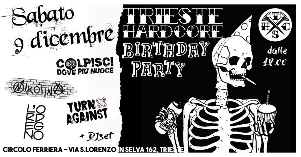 TSHC BIRTHDAY PARTY (Colpisce Dove Più Nuoce, Nikotina, Turn Against, L’Ordegno) @ CIRCOLO FERRIERA - EventiFVG.it