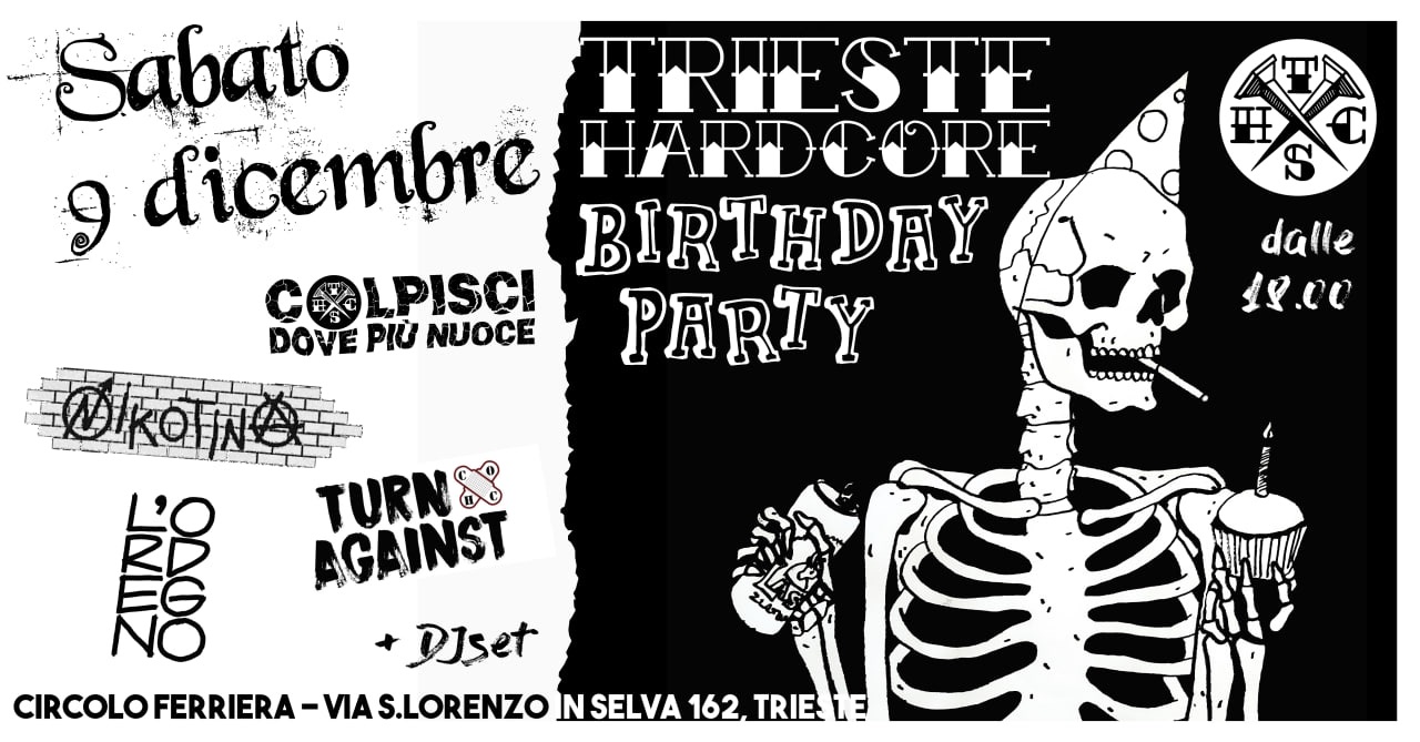 TSHC BIRTHDAY PARTY (Colpisce Dove Più Nuoce, Nikotina, Turn Against, L’Ordegno) @ CIRCOLO FERRIERA - EventiFVG.it