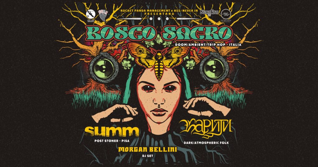 BOSCO SACRO + SUMM + KARITI + Morgan Bellini DJ SET - EventiFVG.it