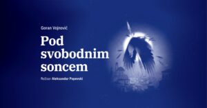 Goran Vojnović POD SVOBODNIM SONCEM, premiera