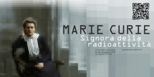 MARIE CURIE, Signora della radioattività
