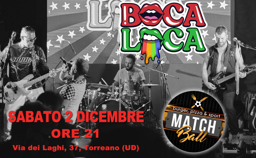 BOCA LOCA Party Rock Band || LIVE@MATCH BALL - Torreano - BOCA LOCA Party Rock Band || LIVE@MATCH BALL - Torreano - EventiFVG.it