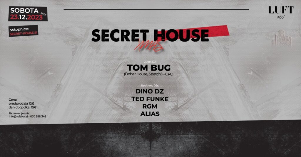 Secret xMas House w/ Tom Bug @ LUFT Maribor