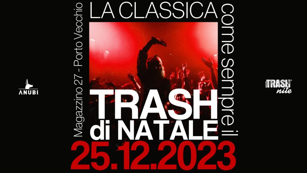 La Classica Trash di Natale • Magazzino27 - La Classica Trash di Natale • Magazzino27