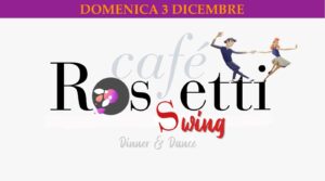 Cafè ROSSETTI Swing Dinner & Dance