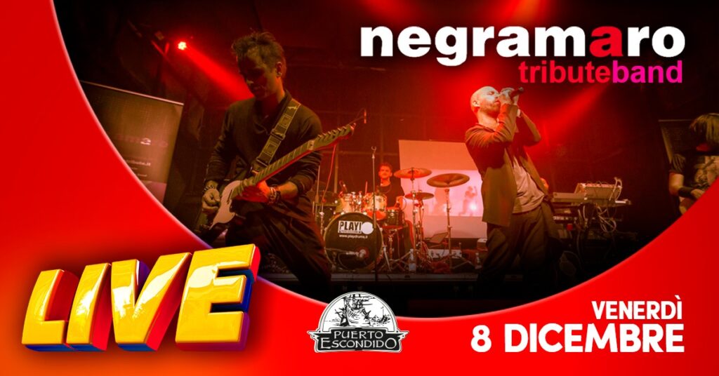 Negramaro Tribute Band live al Puerto Escondido - Negramaro Tribute Band live al Puerto Escondido - EventiFVG.it