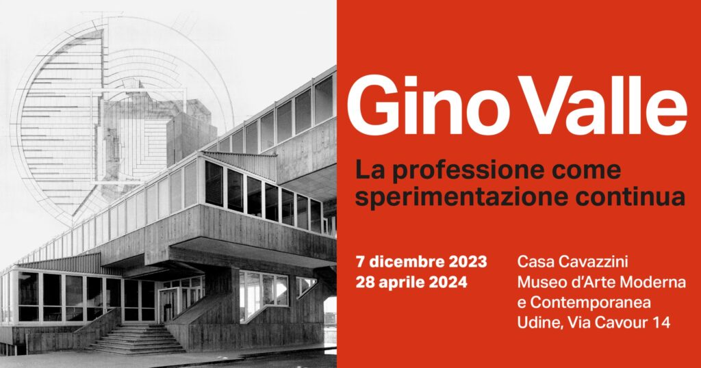 Inaugurazione mostra "Gino Valle. La professione come sperimentazione continua" - EventiFVG.it