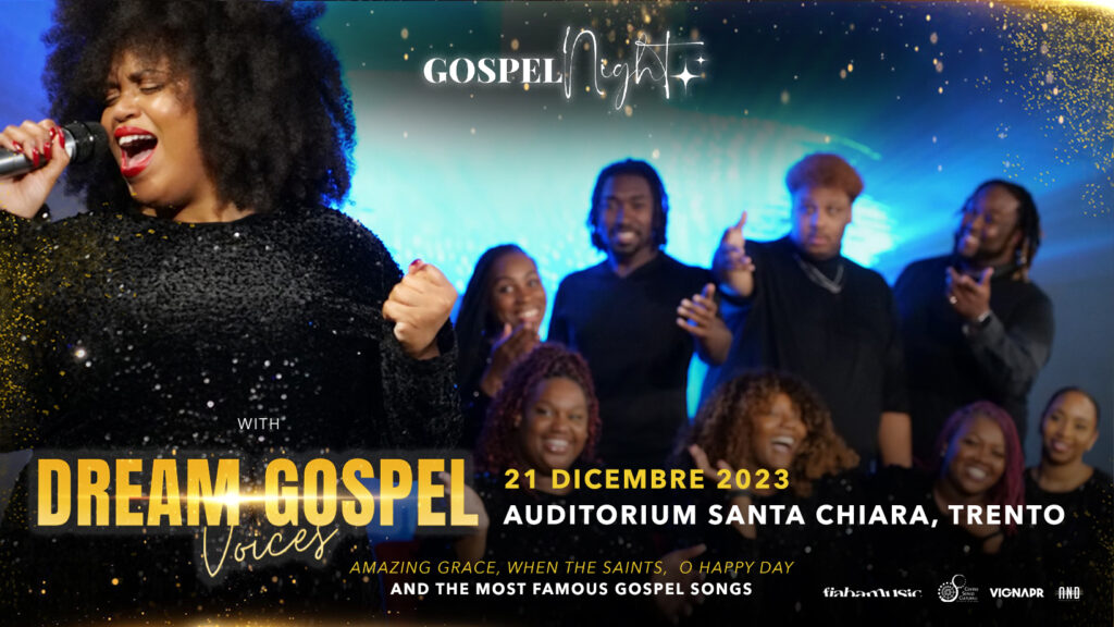 GOSPEL NIGHT with DREAM GOSPEL VOICES ● Trento, Auditorium Santa Chiara ● 21.12.2023 - GOSPEL NIGHT with DREAM GOSPEL VOICES ● Trento, Auditorium Santa Chiara ● 21.12.2023 - EventiFVG.it