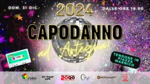 🥳 CAPODANNO AD ARTEGNA – SERATA 90 E 2000 🔥