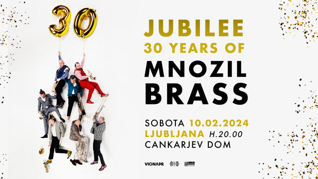 JUBILEE - 30 YEARS OF MNOZIL BRASS ● Ljubljana, Cankarjev dom ● 10.02.2024 - EventiFVG.it