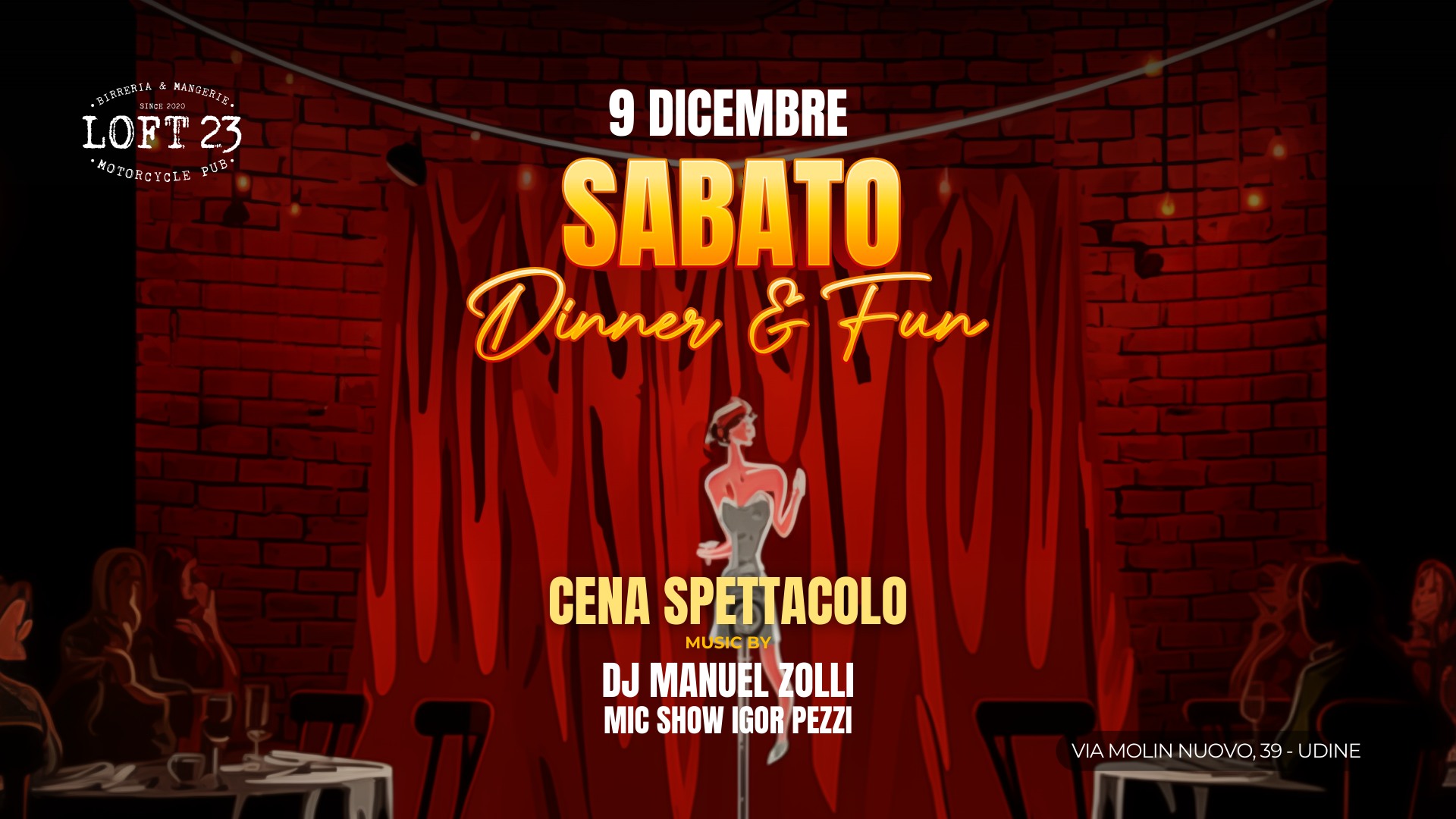 SABATO 09.12 | Dinner & Fun | Cena Spettacolo | Loft23 - EventiFVG.it
