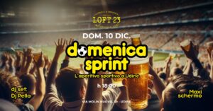DOMENICA 10.12 | DOMENICA SPRINT | L’aperitivo sportivo a Udine | Loft23
