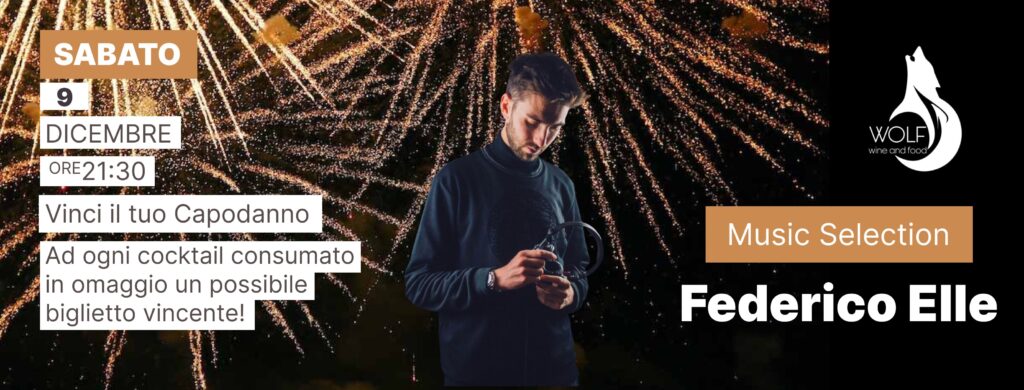 VINCI IL TUO CAPODANNO//SABATO 9 DICEMBRE//WOLF WINE AND FOOD - EventiFVG.it