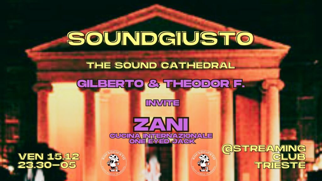 SOUNDGIUSTO # The Sound Cathedral # invite ZANI - EventiFVG.it