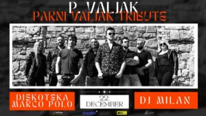 P.VALJAK || DISKOTEKA MARCO POLO # 22.12.