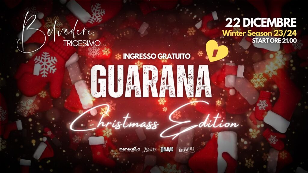 Guaranà❤️’• BELVEDERE TRICESIMO • 22.12.23 - Guaranà❤️’• BELVEDERE TRICESIMO • 22.12.23 - EventiFVG.it
