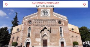 La Udine Medievale – Il bellissimo Tour Guidato
