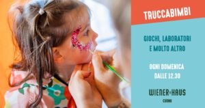 TRUCCABIMBI E GIOCHI @ WIENER HAUS CURNO
