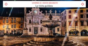 Udine e i suoi Segreti – La nuovissima Visita Guidata