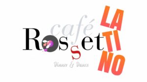 Café Rossetti LATINO Primera Noche !